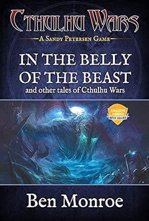 In the Belly of the Beast and Other Tales of Cthulhu Wars: A Cthulhu ...