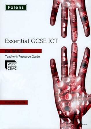Essential ICT GCSE: Teacher Guide + DVD for WJEC : Doyle, Stephen ...