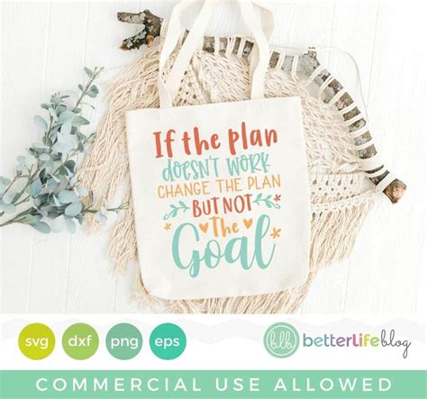 Change the plan not the goal SVG Cut File - Better Life Blog