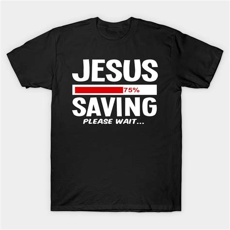 Jesus Saving Funny Faith Based Saying Gift Christian by sacredoriginals ...