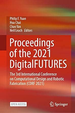 Buy Proceedings of the 2021 DigitalFUTURES: The 3rd International ...