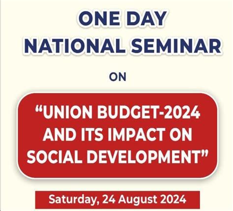 One Day National Seminar on "Union Budget- 2024 and Its Impact on ...