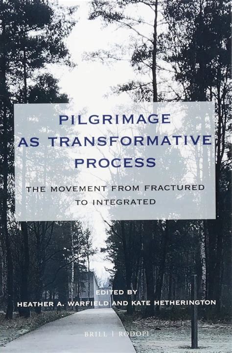 Buy Pilgrimage As Transformative Process: The Movement from Fractured ...