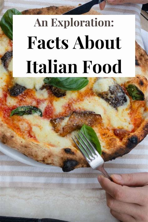 Facts About Italian Food: An Exploration of Italy's Culinary Wonders