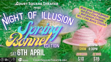 A Night of Illusion: 3rd Annual Spring Bonnet Edition, Court Square ...
