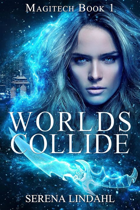 Worlds Collide (Magitech Book 1) eBook : Lindahl, Serena: Amazon.in ...