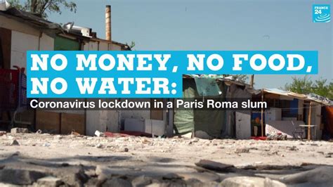 No money, no water, no food: Covid-19 lockdown in a Paris Roma slum