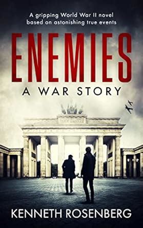 Enemies: A War Story eBook : Rosenberg, Kenneth: Amazon.in: Kindle Store