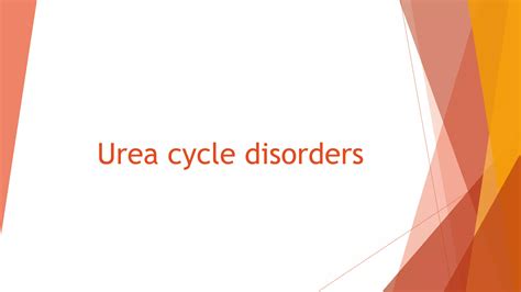 Urea cycle defects | PPTX