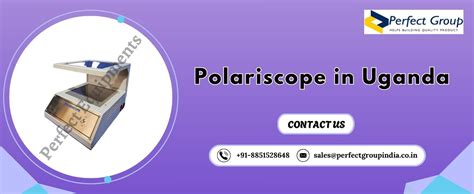 Polariscope in Uganda