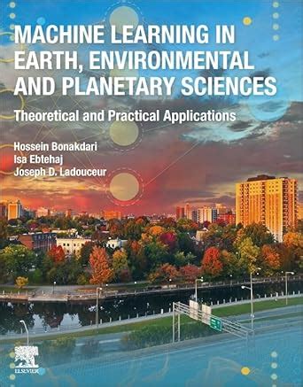 Buy Machine Learning in Earth, Environmental and Planetary Sciences ...