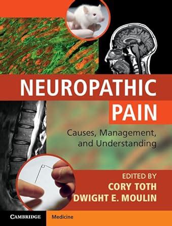Buy Neuropathic Pain: Causes, Management and Understanding Book Online ...