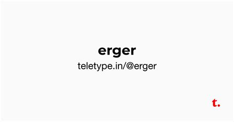 @erger — Teletype