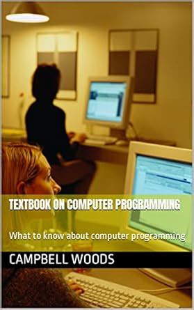Textbook On Computer Programming : What to know about computer ...