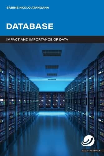Buy DATABASE - Impact and Importance of Data: Database Executive ...