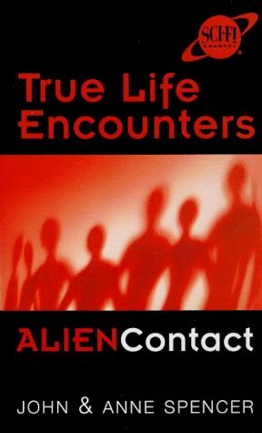 Alien Contact (Science fi Channel True Life Encounters) : Spencer, John ...