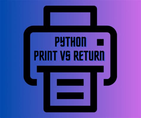 Image result for Return vs Print Python