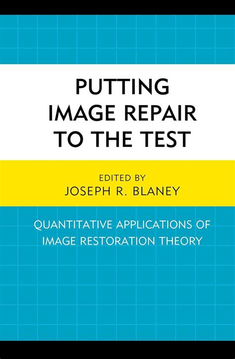 Putting Image Repair to the Test: Quantitative Applications of Image ...