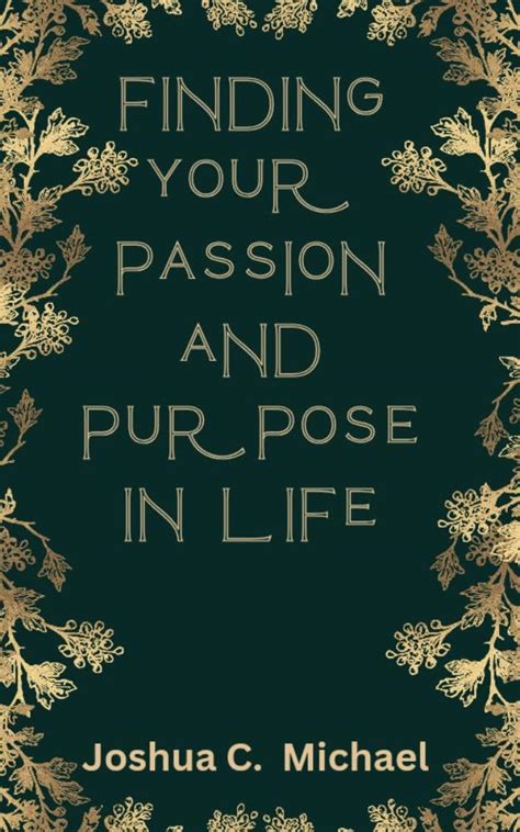 Finding Your Passion And Purpose In Life eBook : Michael Uka, Joshua ...