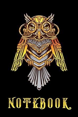Steampunk Owl Notebook: 6x9 inches, 120 blank Pages, Composition Book ...