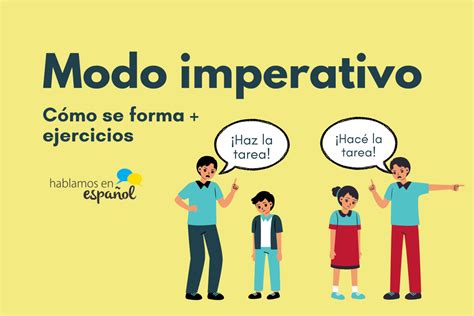 El Imperativo En Español: ¿Cómo Se Forma? ¿Cuándo Se Usa? – Limmerkoll
