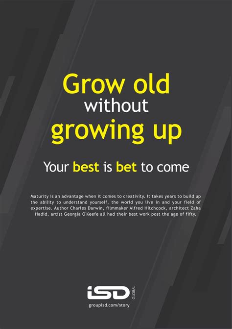 " Aging is an extraordinary process where you become the person you ...