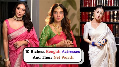 List Of Top 10 Richest Bengali Actresses And Their Net Worth: Subashree ...