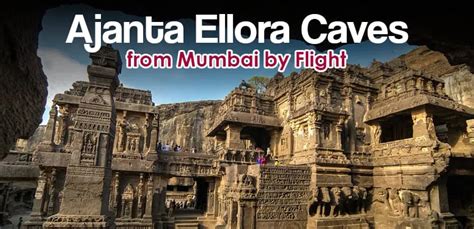 Ajanta & Ellora Caves Tour by Flight from Mumbai
