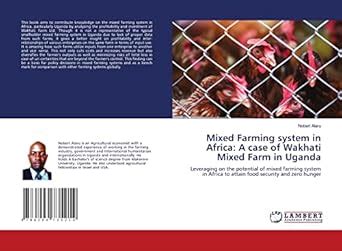 Mixed Farming system in Africa: A case of Wakhati Mixed Farm in Uganda ...