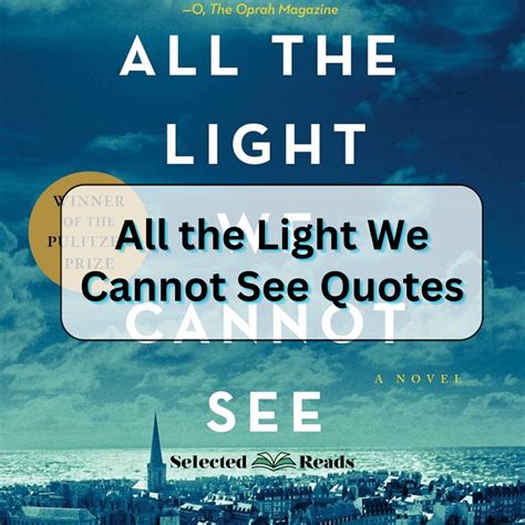 Best All The Light We Cannot See Quotes By Anthony Doerr - Selected Reads