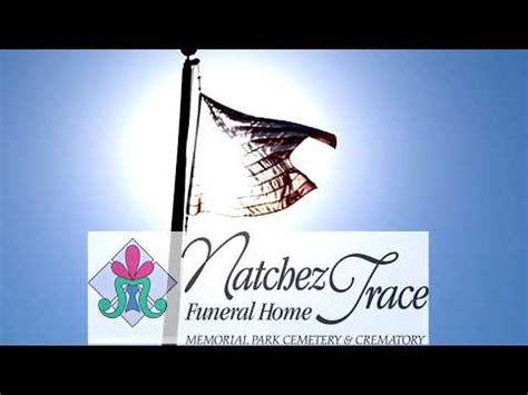 Natchez Trace Funeral Home, Cemetery & Crematory Obituaries & Services ...