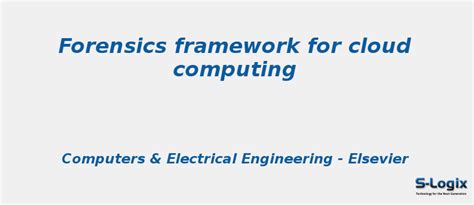 Forensics framework for cloud computing | S-Logix