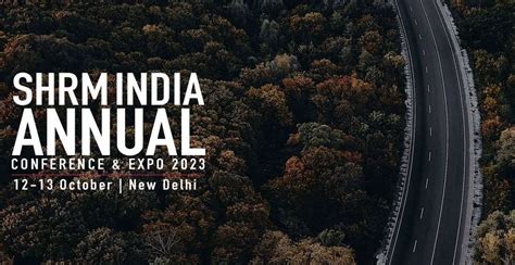 SHRM India Annual Conference 2023: Uniting HR leaders globally to ...