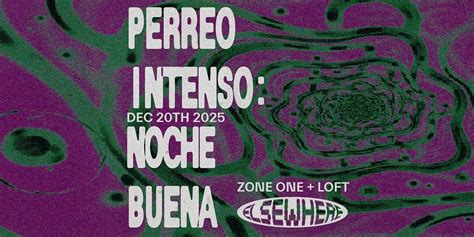 Perreo Intenso: Noche Buena, Elsewhere - Zone One & The Loft, Brooklyn ...