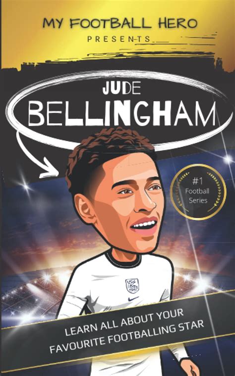 Buy My Football Hero: Jude Bellingham Biography: Learn all about your ...