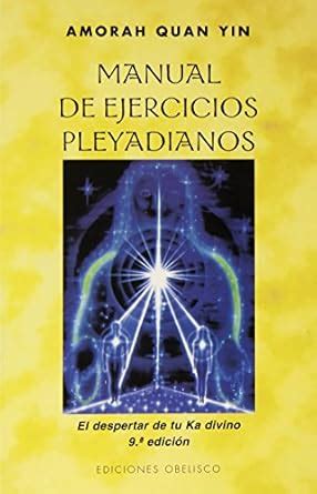 Manual de ejercicios Pleyadianos/ Manual of Pleyadianos exercises : Yin ...