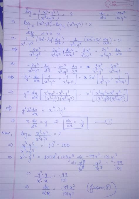 if logˇ10 ((x^3 -y^3)/(x^3 +y^3)) = 2, show that (dy/dx)= -99x^2/101y^2 ...