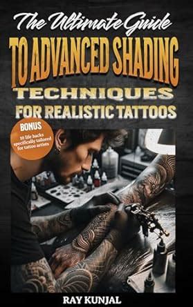 The Ultimate Guide to Advanced Shading Techniques for Realistic Tattoos ...