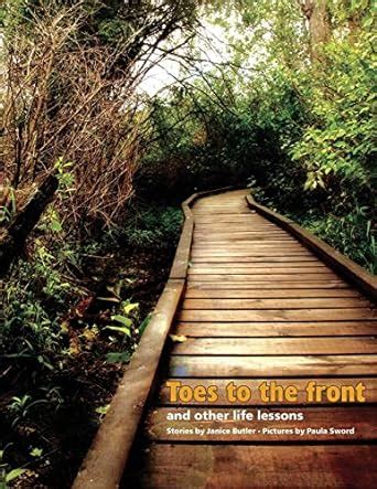 Toes To The Front: And Other Life Lessons : Butler, Janice, Sword ...
