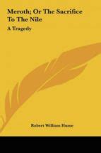 MEROTH; OR THE SACRIFICE TO THE NILE | | Kessinger Publishing, LLC ...