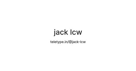 jack lcw — Teletype