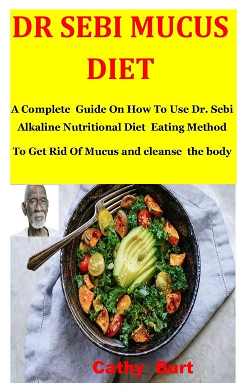 Buy Dr Sebi Mucus Diet: A Complete Guide On How To Use Dr. Sebi ...