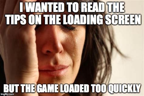 Loading Screen Meme 的图像结果