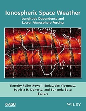 Ionospheric Space Weather: Longitude Dependence and Lower Atmosphere ...