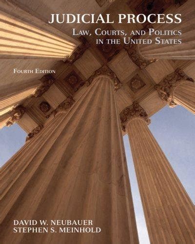 Judicial Process - Law, Courts, and Politics in the United States (4th ...