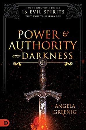 Power and Authority Over Darkness: How to Identify and Defeat 16 Evil ...