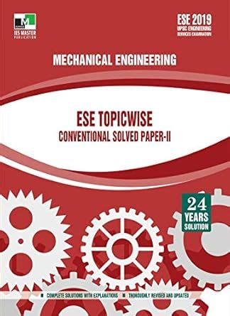 Buy ESE 2019 Mechanical Engineering: Topicwise Conventional Solved ...