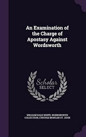 Buy An Examination of the Charge of Apostasy Against Wordsworth Book ...