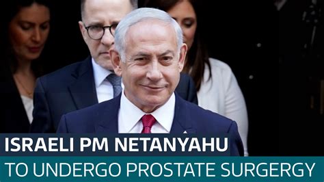 Israeli PM Netanyahu to undergo prostate removal surgery - Latest From ...