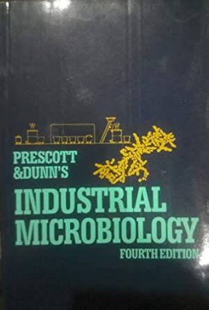 Buy PRESCOTT AND DUNNS INDUSTRIAL MICROBIOLOGY 4ED (PB 2004) Book ...